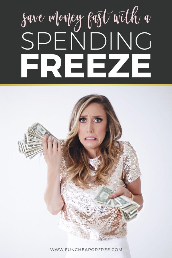 Image with text that reads "save money fast with a spending freeze," from Fun Cheap or Free