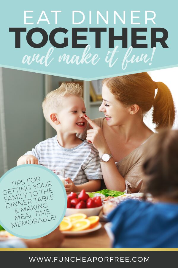 Image with text that reads "eat dinner together and make it fun" from Fun Cheap or Free