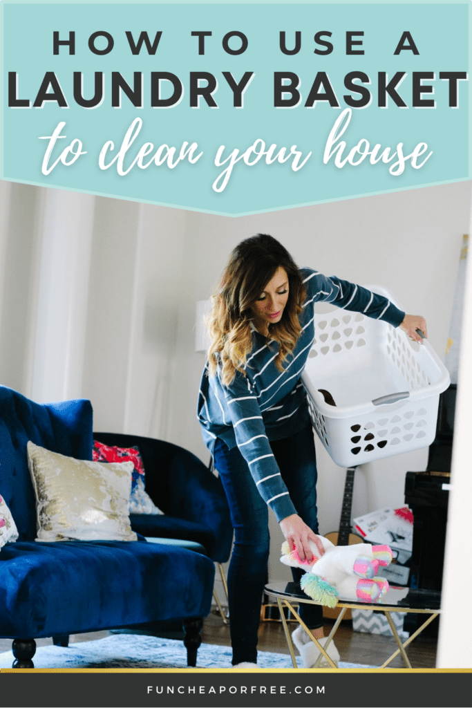 image with text that reads "how to use a laundry basket to clean your house", from Fun Cheap or Free