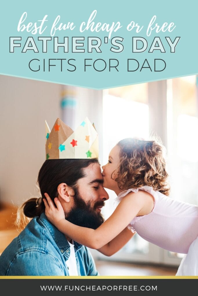 image that reads "best Father's Day gifts for Dad", from Fun Cheap or Free