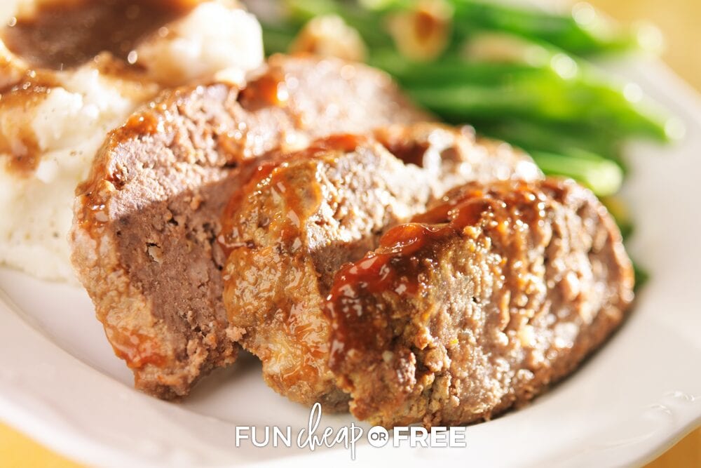 Meatloaf, mashed potatoes, and green beans on a plate, from Fun Cheap or Free