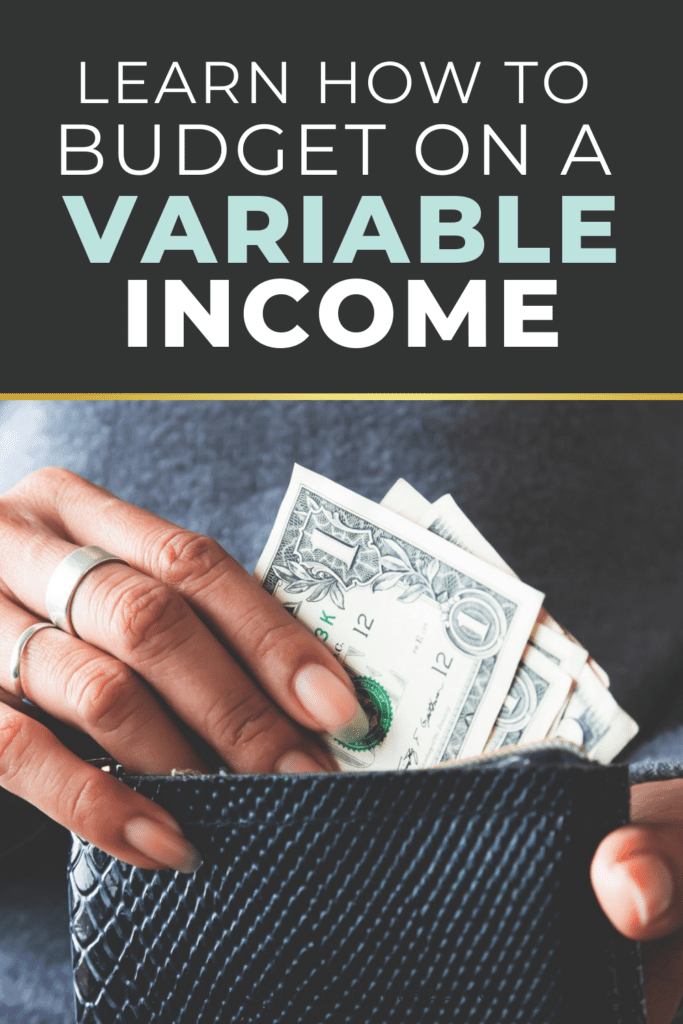 Image with text that reads "learn how to budget on a variable income" from Fun Cheap or Free