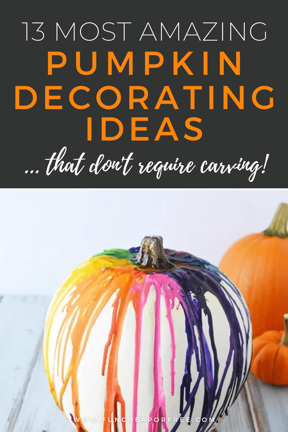 No-Carve Pumpkin Decorating Ideas - Fun Cheap Or Free